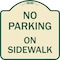 Signmission No Parking on Sidewalk Parking Heavy-Gauge Aluminum Architectural Sign, 18" x 18", TG-1818-23693 A-DES-TG-1818-23693 - alternate 1